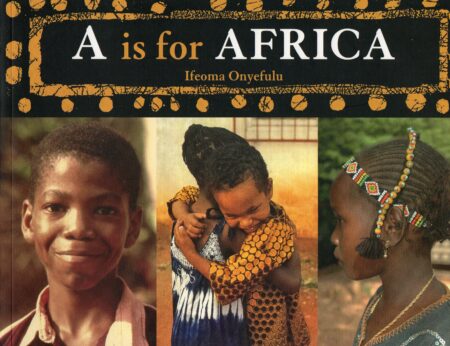 A Is for Africa by Ifeoma Onyefulu